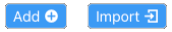 Add and Import Buttons